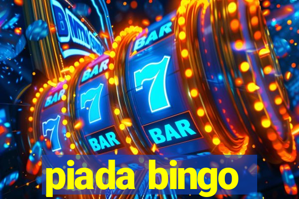 piada bingo